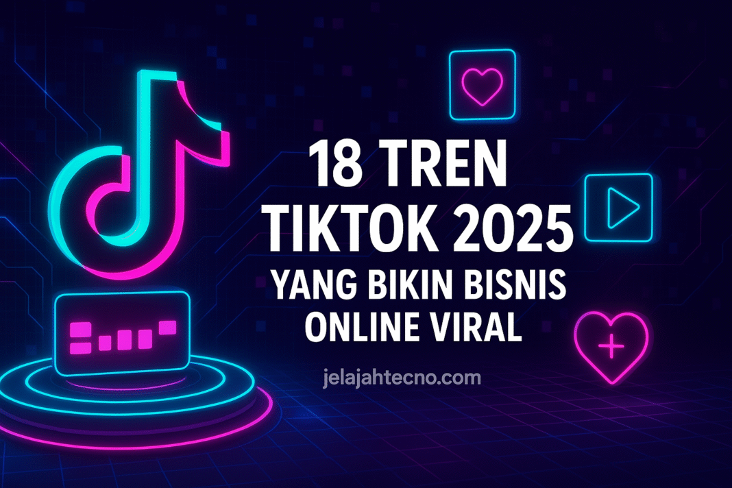 Simak 18 tren TikTok 2025 di Indonesia. Panduan lengkap agar UMKM dan brand online bisa viral, naik penjualan, dan tambah followers.