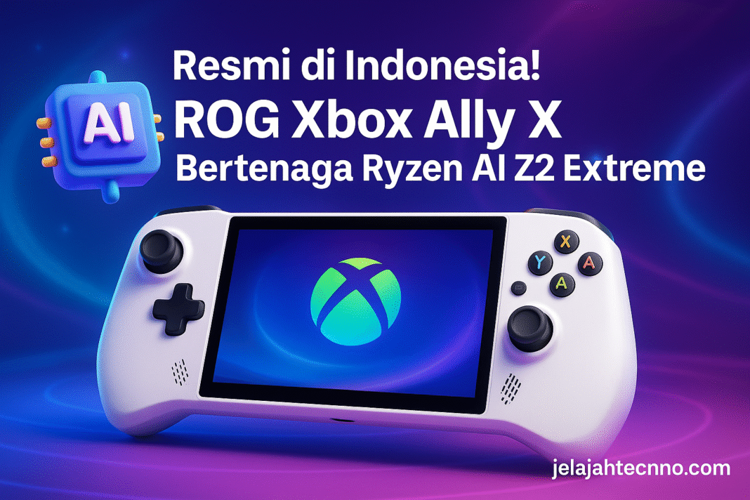 Resmi di Indonesia! ROG Xbox Ally X Bertenaga Ryzen AI Z2 Extreme