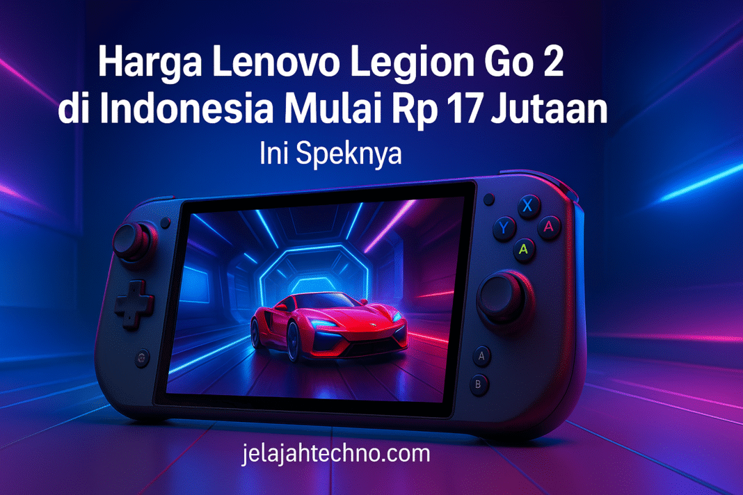 Harga Lenovo Legion Go 2 di Indonesia Mulai Rp 17 Jutaan, Ini Speknya