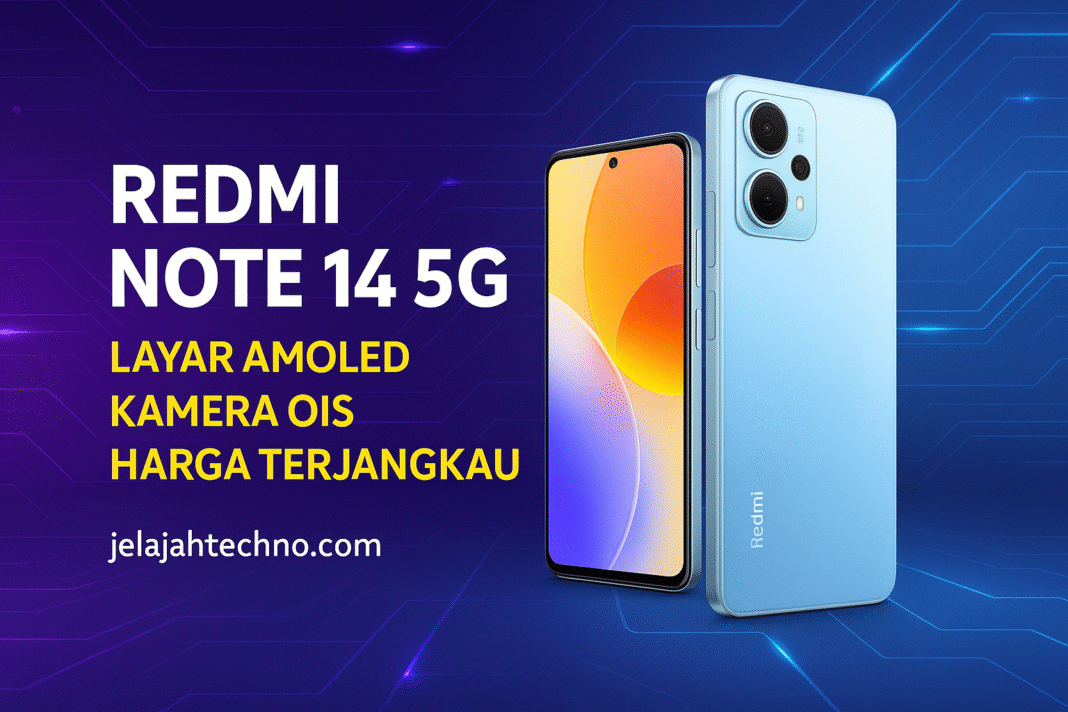 Ingin HP 5G murah tapi premium? Redmi Note 14 5G punya layar AMOLED 120Hz, baterai 5000mAh, dan kamera OIS hanya 3 jutaan.