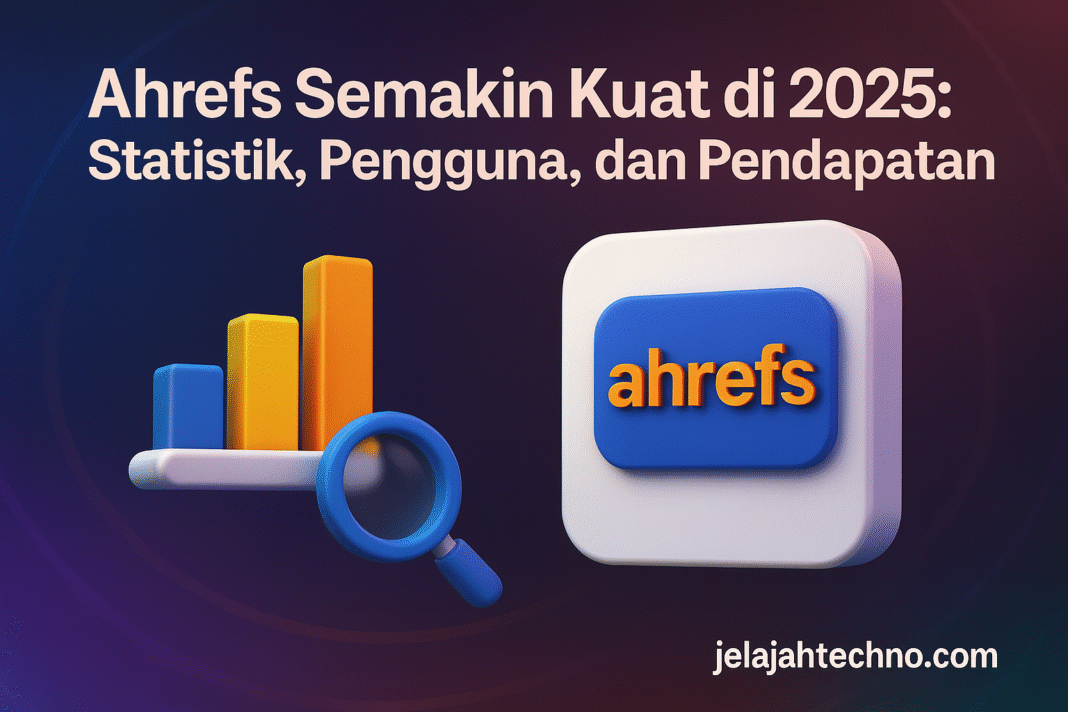 Ahrefs mempertahankan posisinya sebagai pemimpin tool SEO global. Baca statistik terbaru: pengguna aktif, pendapatan, dan tools unggulannya.