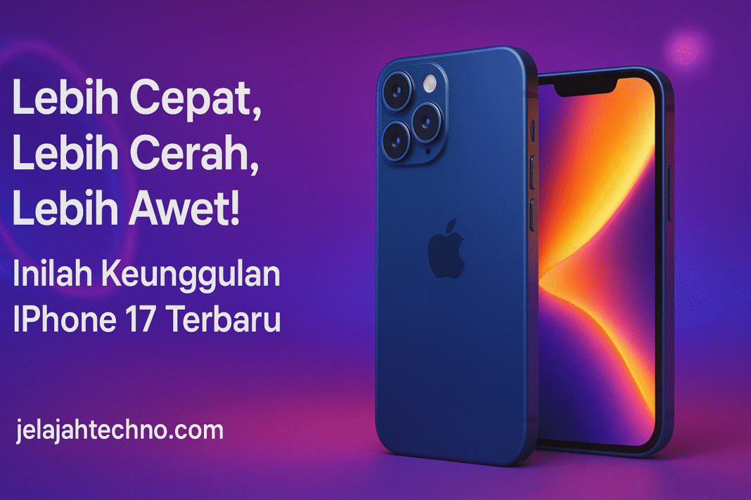 iPhone 17 menawarkan performa 20% lebih cepat, layar 6.3 inci 3000 nits, dan baterai 30 jam. Baca ulasan fitur dan kelebihan lengkapnya.