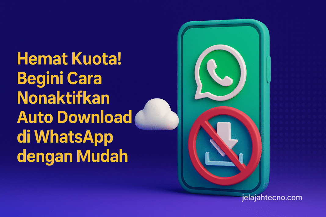 Hemat Kuota! Begini Cara Nonaktifkan Auto Download di WhatsApp dengan Mudah